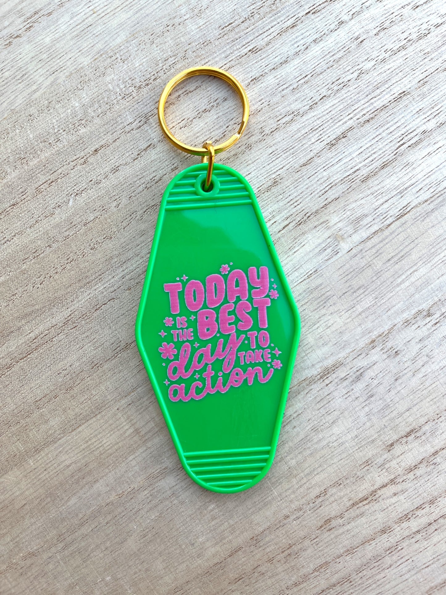 Today is the best day to take action motel keychain