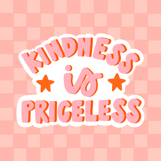 Kindness is Priceless Sticker