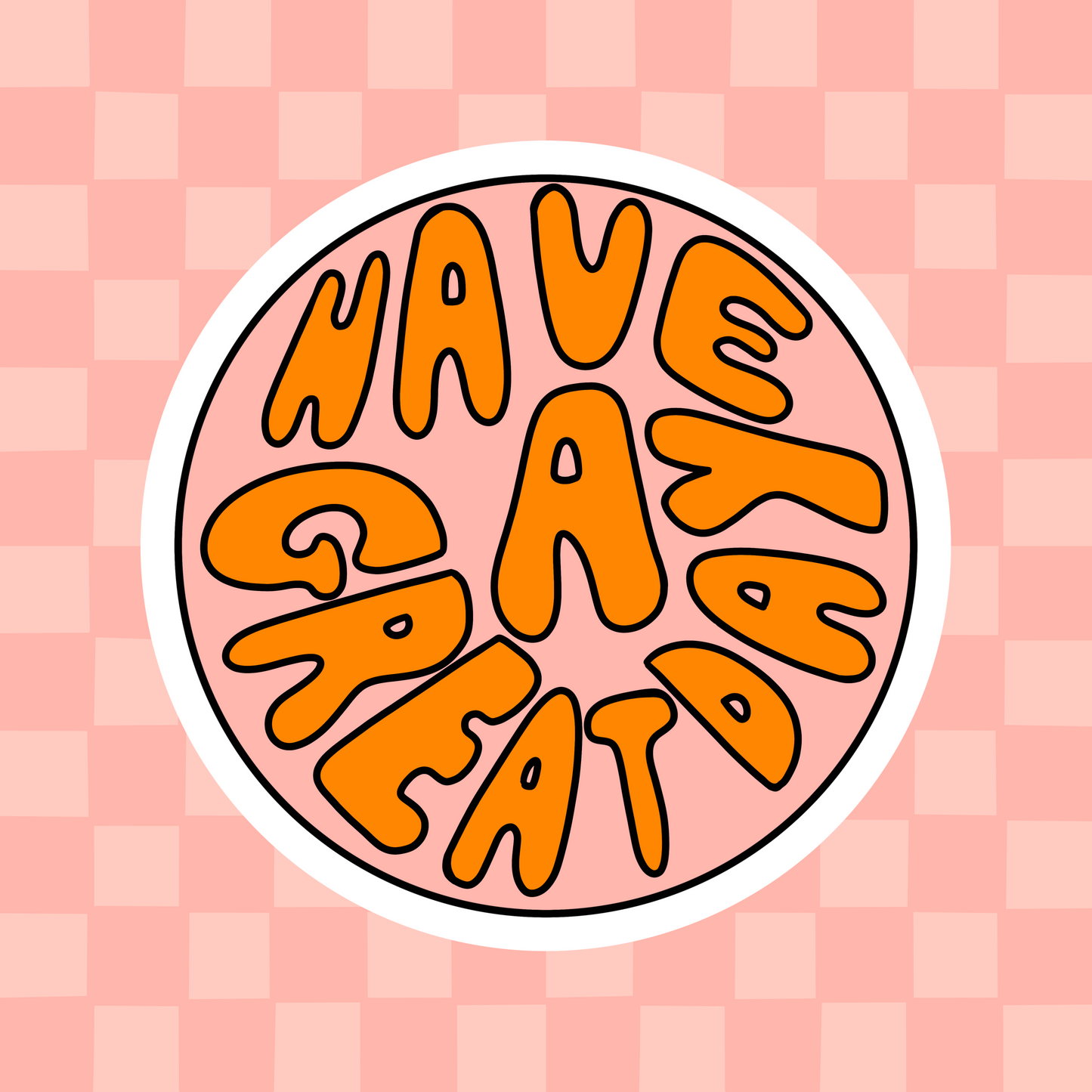 Have a good day sticker